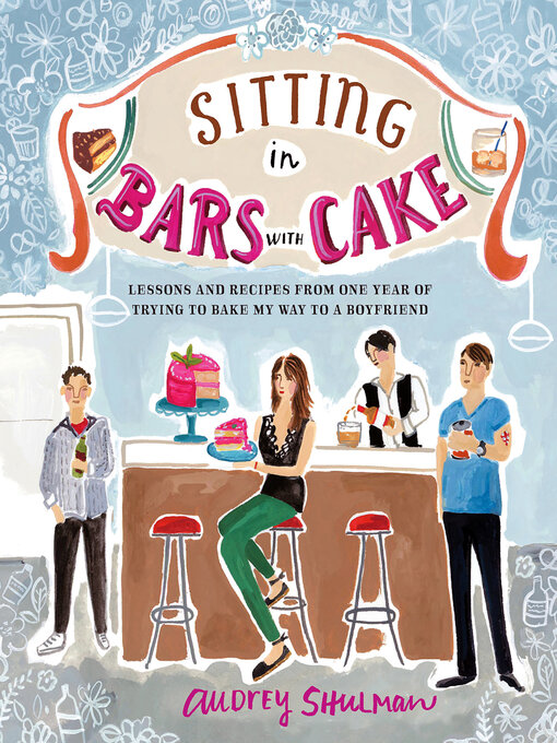 Title details for Sitting in Bars with Cake by Audrey Shulman - Wait list